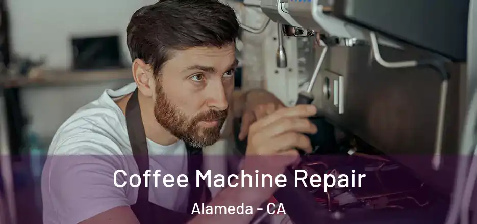 Coffee Machine Repair Alameda - CA