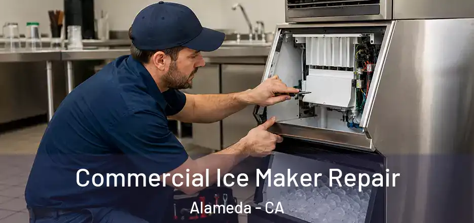 Commercial Ice Maker Repair Alameda - CA