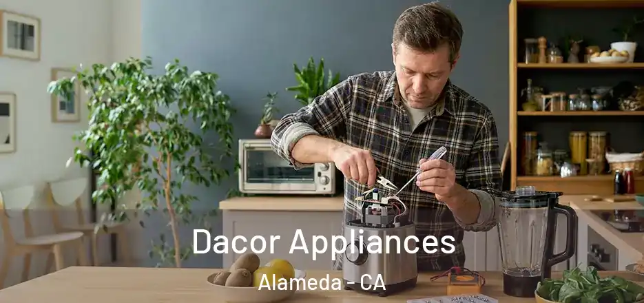 Dacor Appliances Alameda - CA
