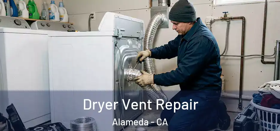 Dryer Vent Repair Alameda - CA