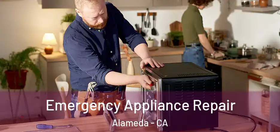 Emergency Appliance Repair Alameda - CA