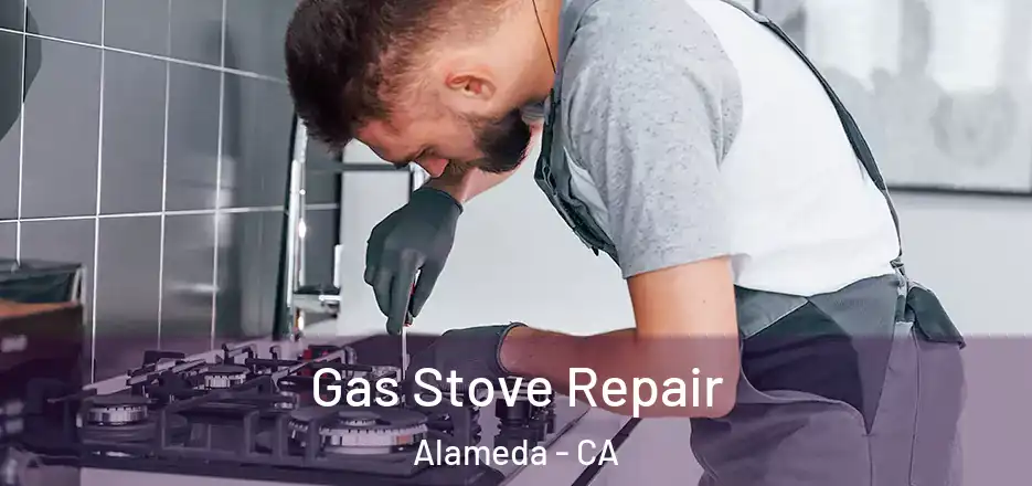 Gas Stove Repair Alameda - CA