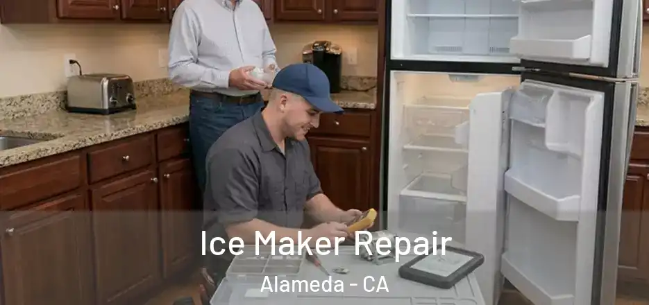 Ice Maker Repair Alameda - CA