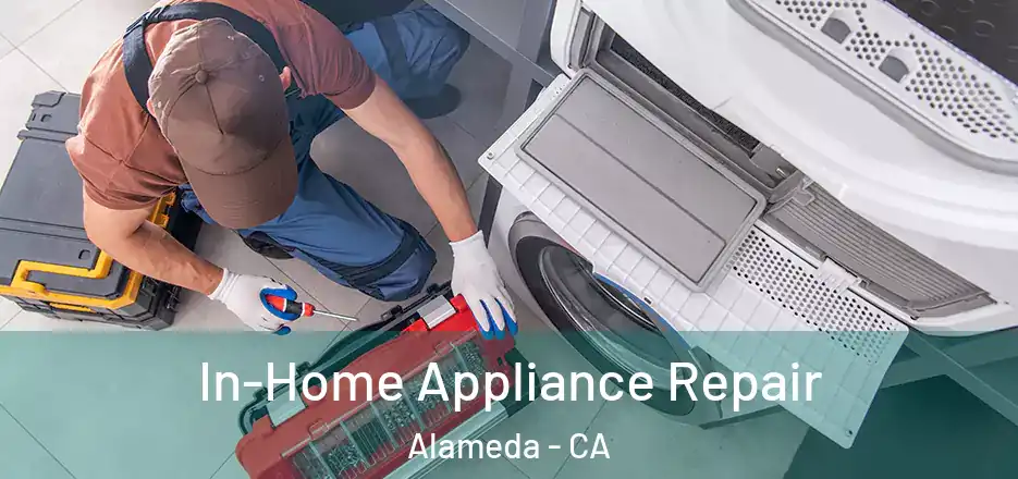 In-Home Appliance Repair Alameda - CA