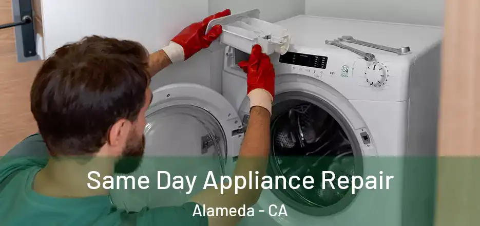Same Day Appliance Repair Alameda - CA