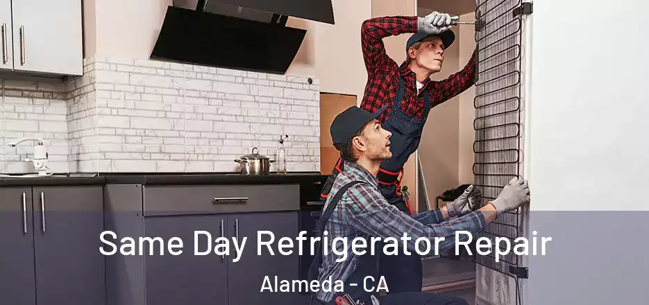 Same Day Refrigerator Repair Alameda - CA