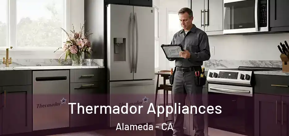 Thermador Appliances Alameda - CA