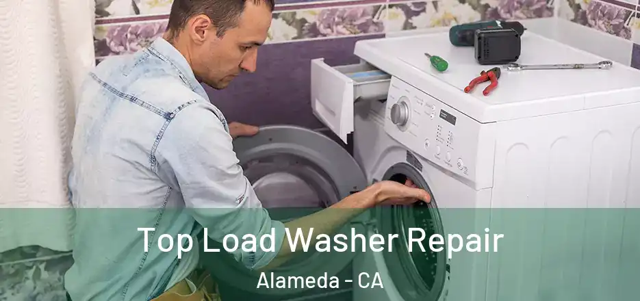  Top Load Washer Repair Alameda - CA