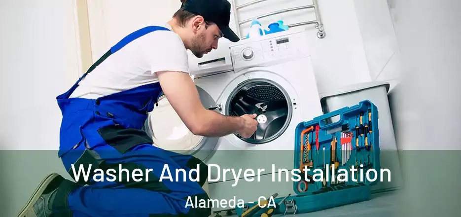 Washer And Dryer Installation Alameda - CA